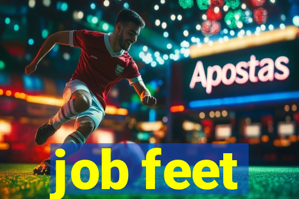 job feet